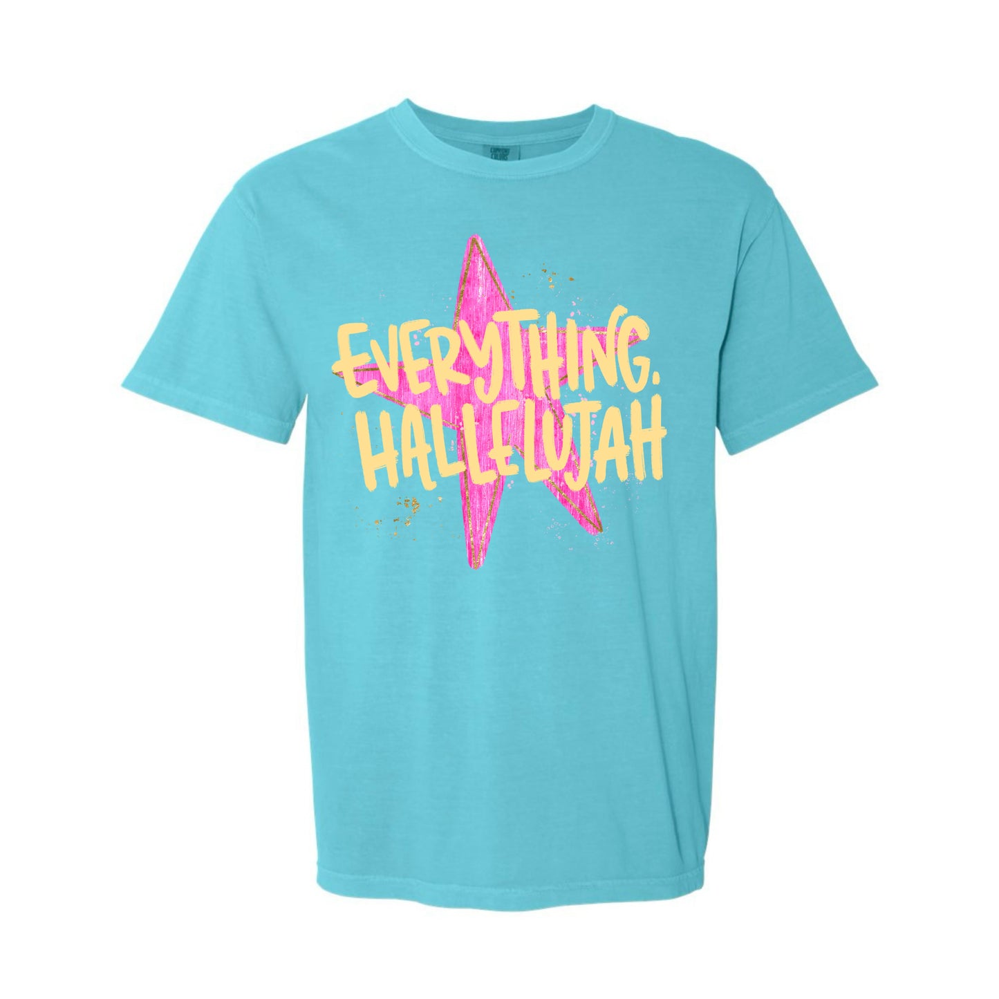 Everything, Hallelujah Tee PREORDER - Made To Order