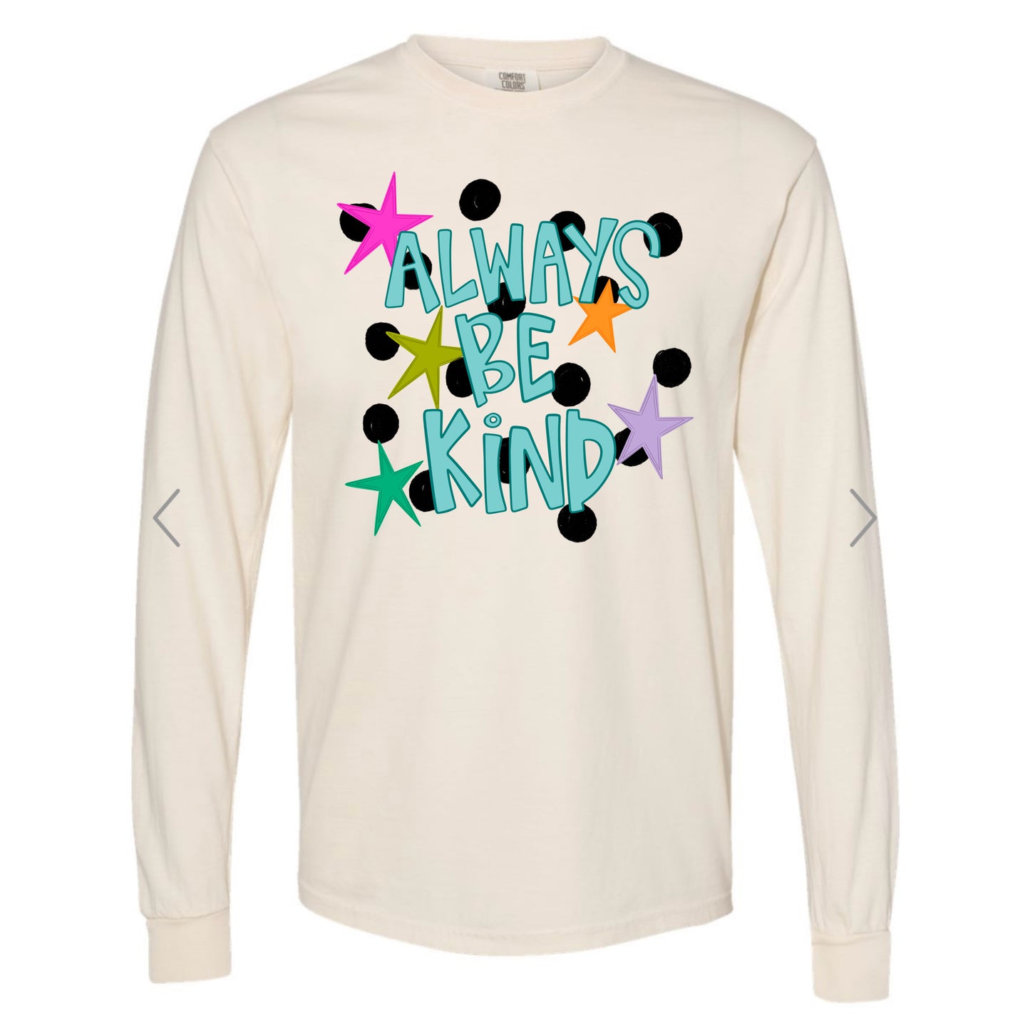 Always Be Kind PREORDER - Made To Order - Adult