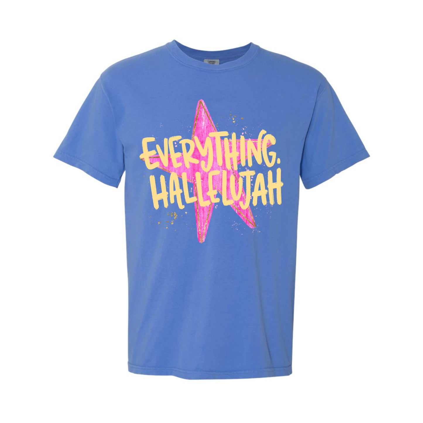 Everything, Hallelujah Tee PREORDER - Made To Order