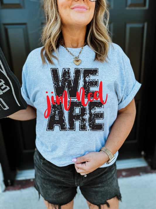 We are Jim Ned Tee/Sweatshirt PREORDER - Youth & Adult