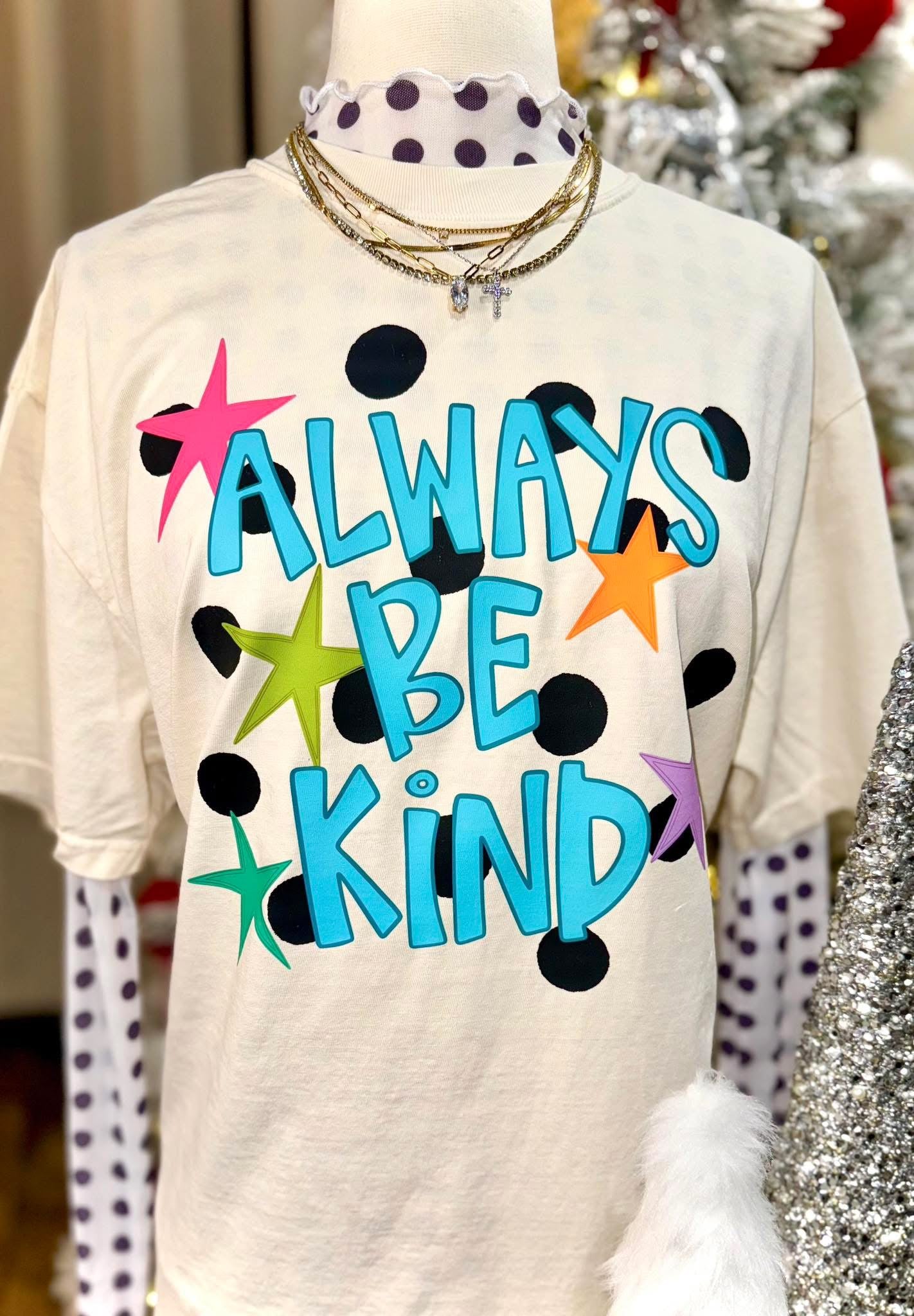 Always Be Kind PREORDER - Made To Order - Adult