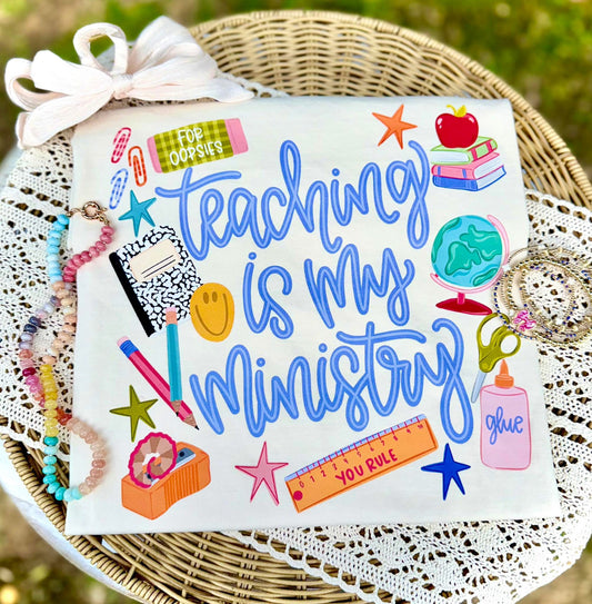 Teaching Is My Ministry Tee PREORDER - Made To Order