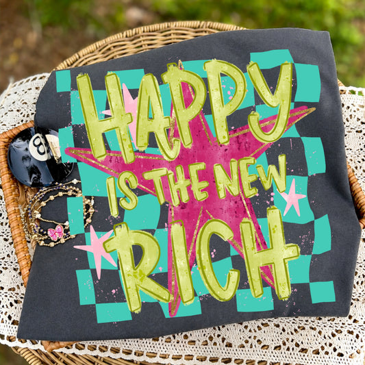 Happy Is The New Rich Tee PREORDER - Made To Order