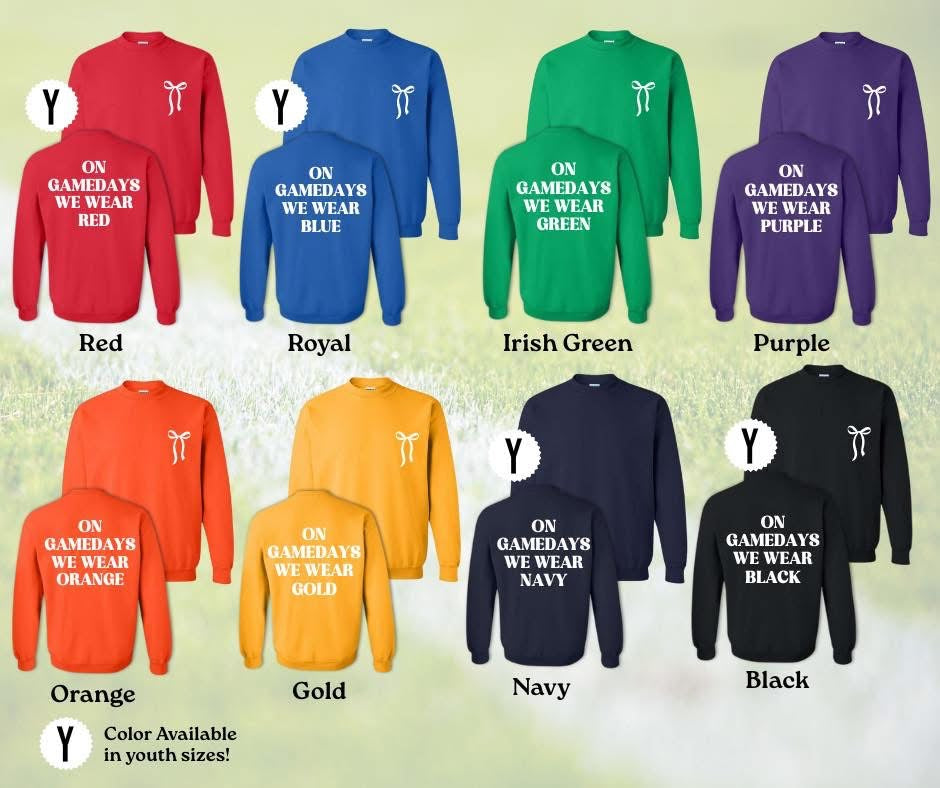PREORDER - On Game Days We Wear Sweatshirt