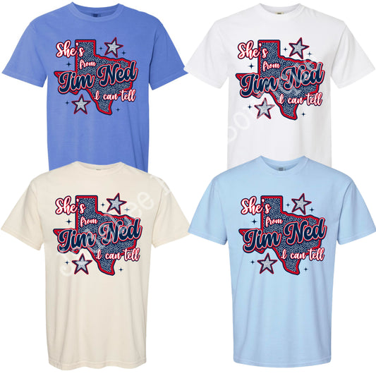 She’s From Jim Ned I Can Tell Tee PREORDER - Made To Order - Adult