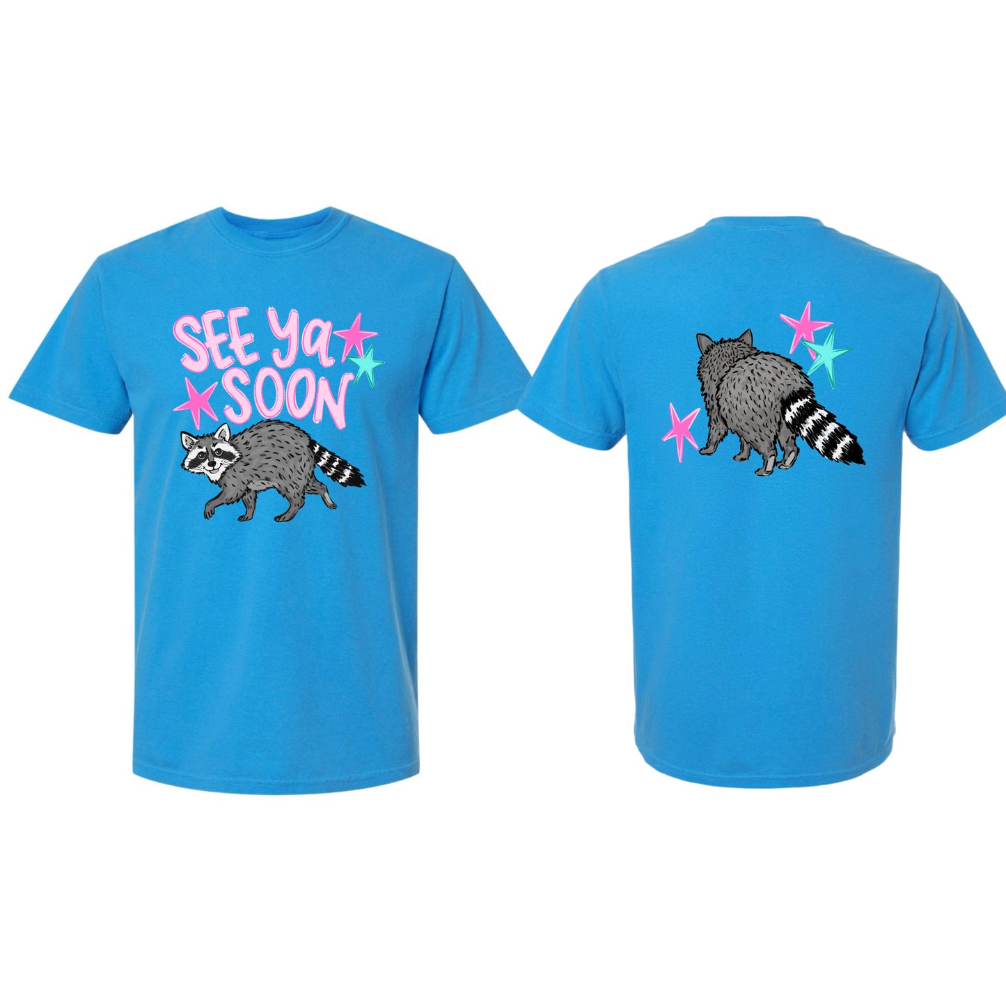 See You Soon Raccoon Tee PREORDER - Made To Order